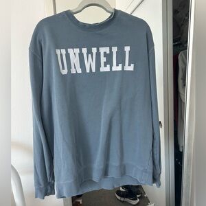 Call Her Daddy UNWELL Ovesized Crewneck Sweatshirtr
